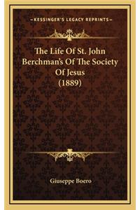 The Life Of St. John Berchman's Of The Society Of Jesus (1889)