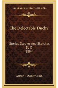 The Delectable Duchy