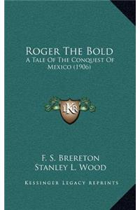 Roger the Bold
