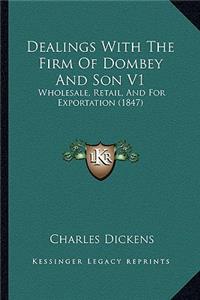 Dealings with the Firm of Dombey and Son V1