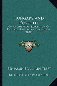 Hungary and Kossuth