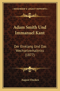 Adam Smith Und Immanuel Kant