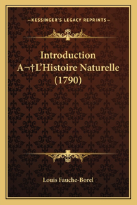 Introduction A L'Histoire Naturelle (1790)