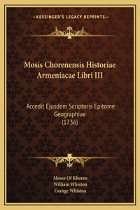 Mosis Chorenensis Historiae Armeniacae Libri III