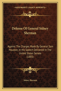 Defense Of General Sidney Sherman