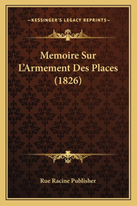 Memoire Sur L'Armement Des Places (1826)