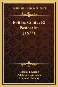 Epitres Contes Et Pastorales (1877)