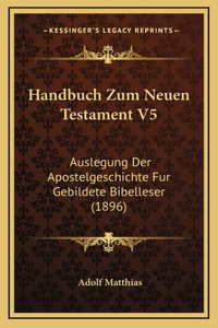Handbuch Zum Neuen Testament V5