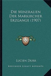 Die Mineralien Der Markircher Erzgange (1907)