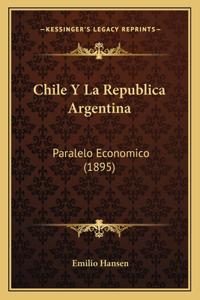 Chile Y La Republica Argentina