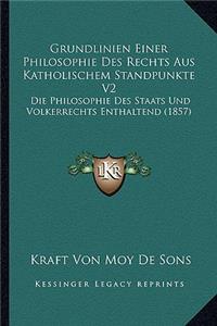 Grundlinien Einer Philosophie Des Rechts Aus Katholischem Standpunkte V2