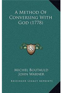 A Method Of Conversing With God (1778)