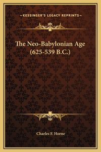 The Neo-Babylonian Age (625-539 B.C.)