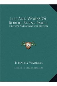 Life And Works Of Robert Burns Part 1