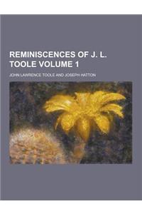 Reminiscences of J. L. Toole Volume 1