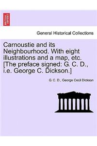 Carnoustie and Its Neighbourhood. with Eight Illustrations and a Map, Etc. [The Preface Signed