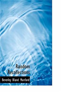 Random Recollections