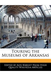Touring the Museums of Arkansas