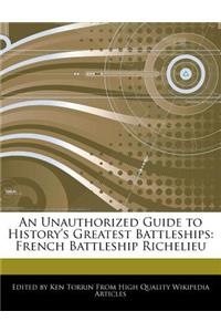 An Unauthorized Guide to History's Greatest Battleships