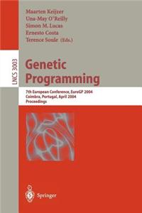 Genetic Programming: 7th European Conference, Eurogp 2004 Coimbra, Portugal, April 2004 Proceedings