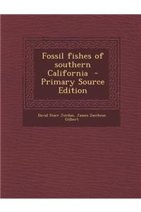 Fossil Fishes of Southern California - Primary Source Edition