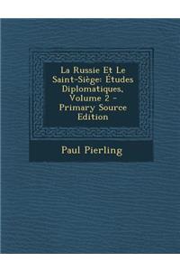 La Russie Et Le Saint-Siege