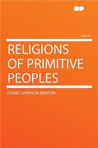 Religions of Primitive Peoples