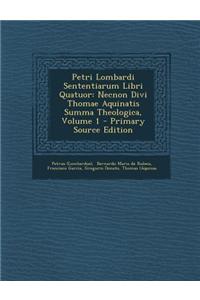 Petri Lombardi Sententiarum Libri Quatuor