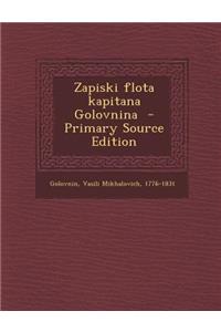 Zapiski Flota Kapitana Golovnina - Primary Source Edition