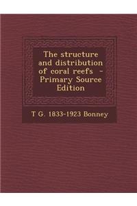 The Structure and Distribution of Coral Reefs