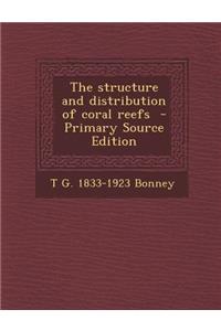 The Structure and Distribution of Coral Reefs