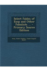 Select Fables of ESOP and Other Fabulists ...