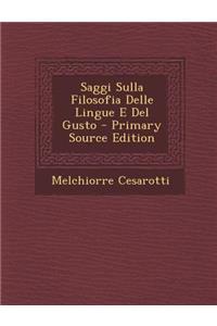 Saggi Sulla Filosofia Delle Lingue E del Gusto