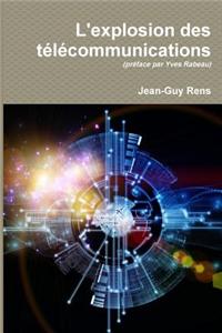 L'Explosion Des Telecommunications (1956-2016)
