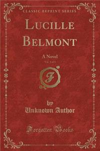 Lucille Belmont, Vol. 1 of 3