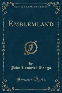 Emblemland (Classic Reprint)