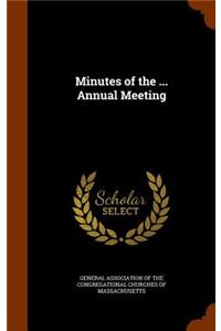 Minutes of the ... Annual Meeting