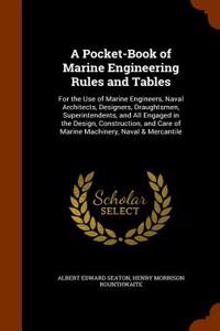 A Pocket-Book of Marine Engineering Rules and Tables