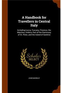 A Handbook for Travellers in Central Italy