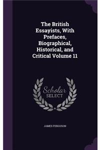 British Essayists, With Prefaces, Biographical, Historical, and Critical Volume 11