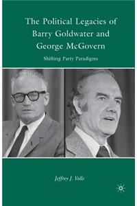 Political Legacies of Barry Goldwater and George McGovern