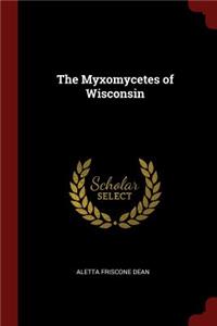 The Myxomycetes of Wisconsin