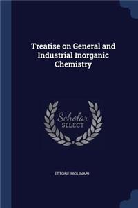 Treatise on General and Industrial Inorganic Chemistry