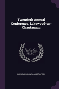 Twentieth Annual Conference, Lakewood-on-Chautauqua