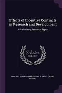Effects of Incentive Contracts in Research and Development