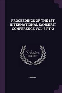 Proceedings of the 1st International Sanskrit Conference Vol-3 Pt-2