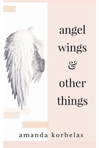 angel wings and other things