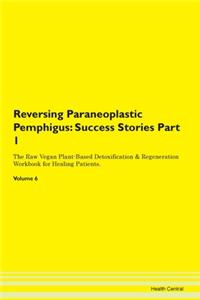 Reversing Paraneoplastic Pemphigus: Succ
