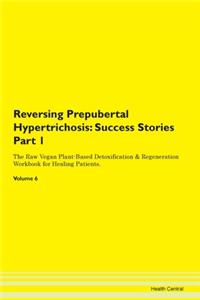 Reversing Prepubertal Hypertrichosis: Su