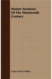 Master Sermons of the Nineteenth Century